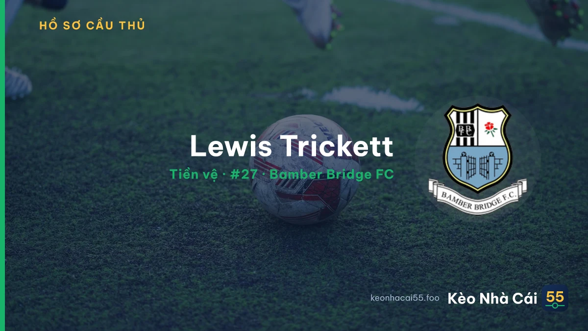 Lewis Trickett — Bamber Bridge FC