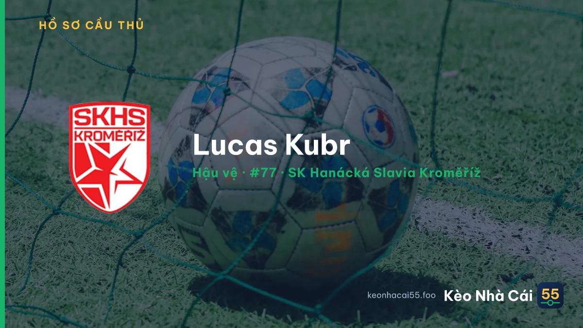 Lucas Kubr — SK Hanácká Slavia Kroměříž