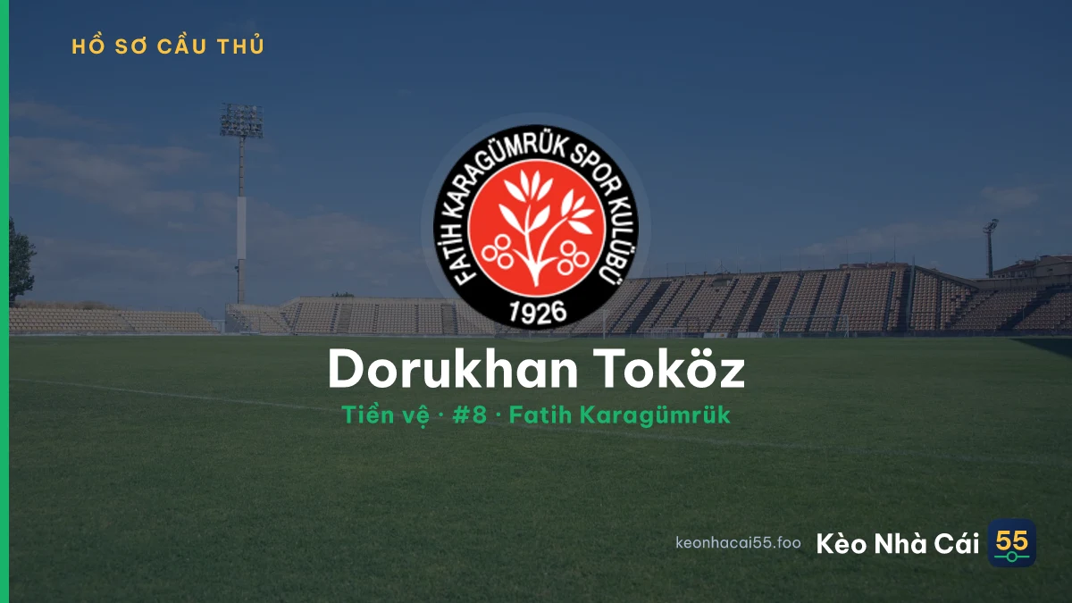 Dorukhan Toköz — Fatih Karagümrük