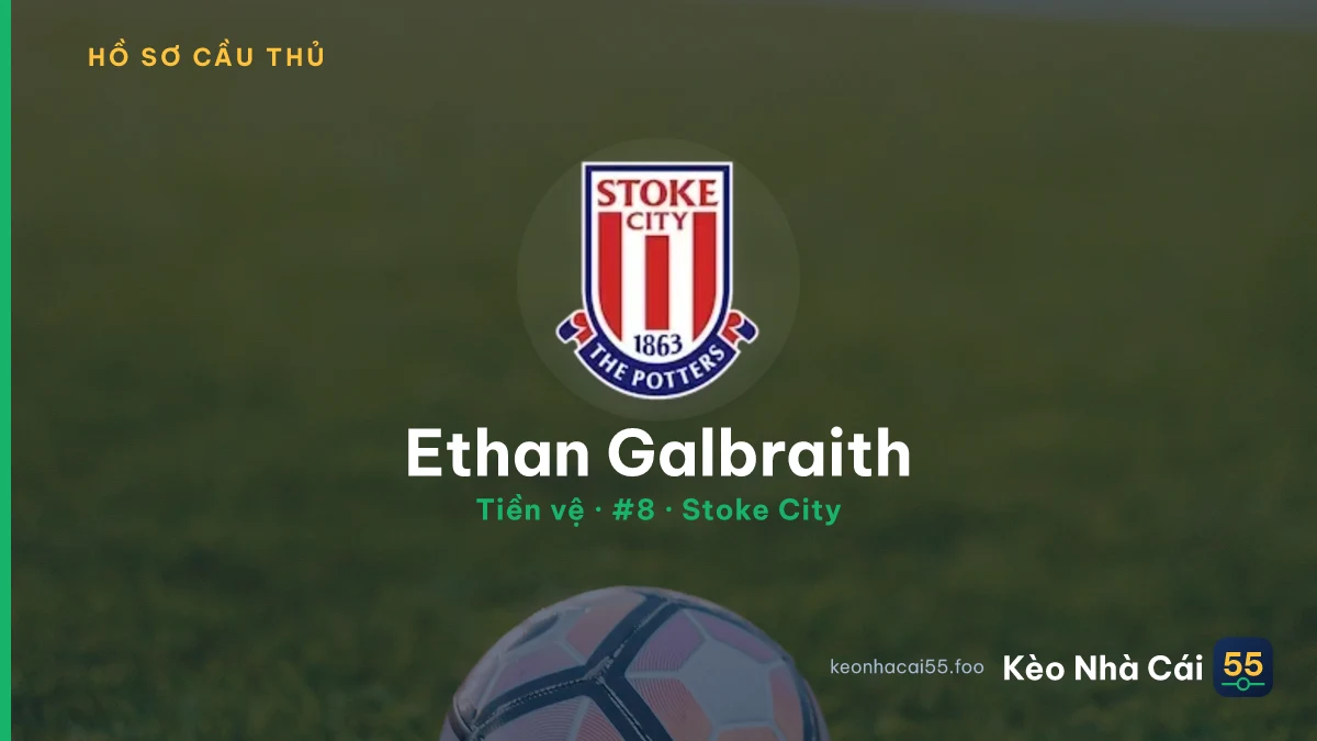 Ethan Galbraith — Stoke City