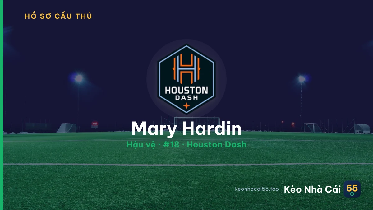 Mary Hardin — Houston Dash