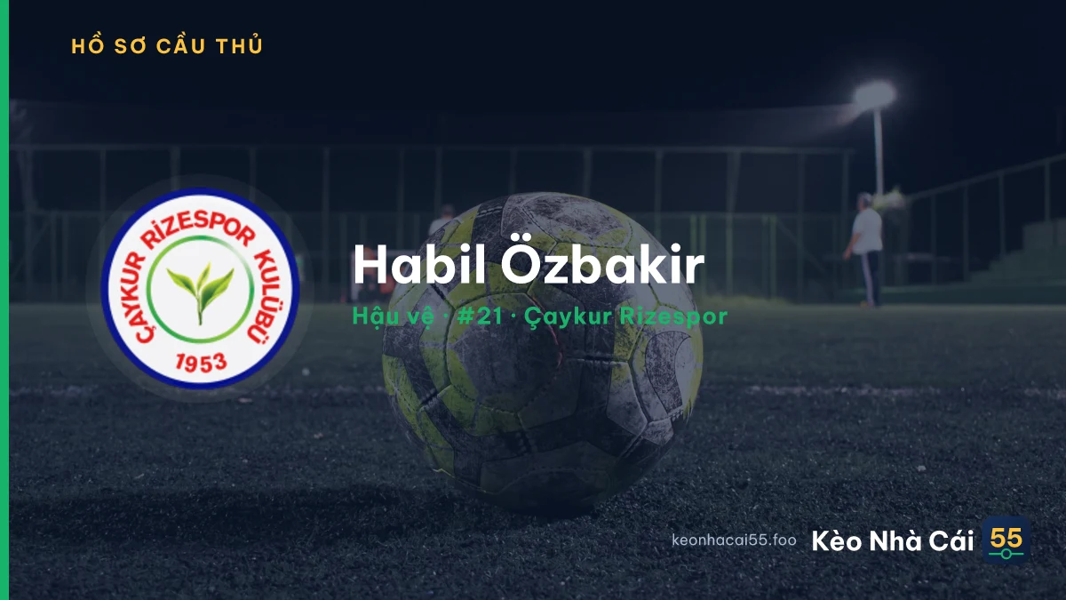 Habil Özbakir — Çaykur Rizespor