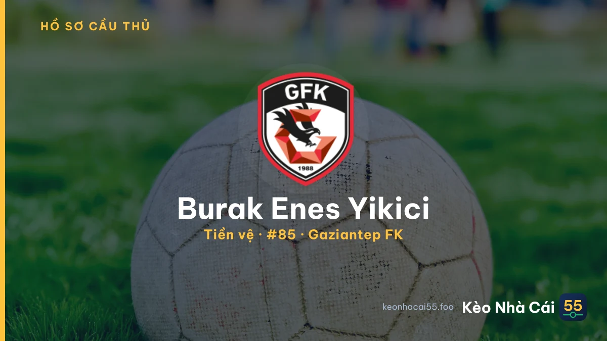 Burak Enes Yikici — Gaziantep FK