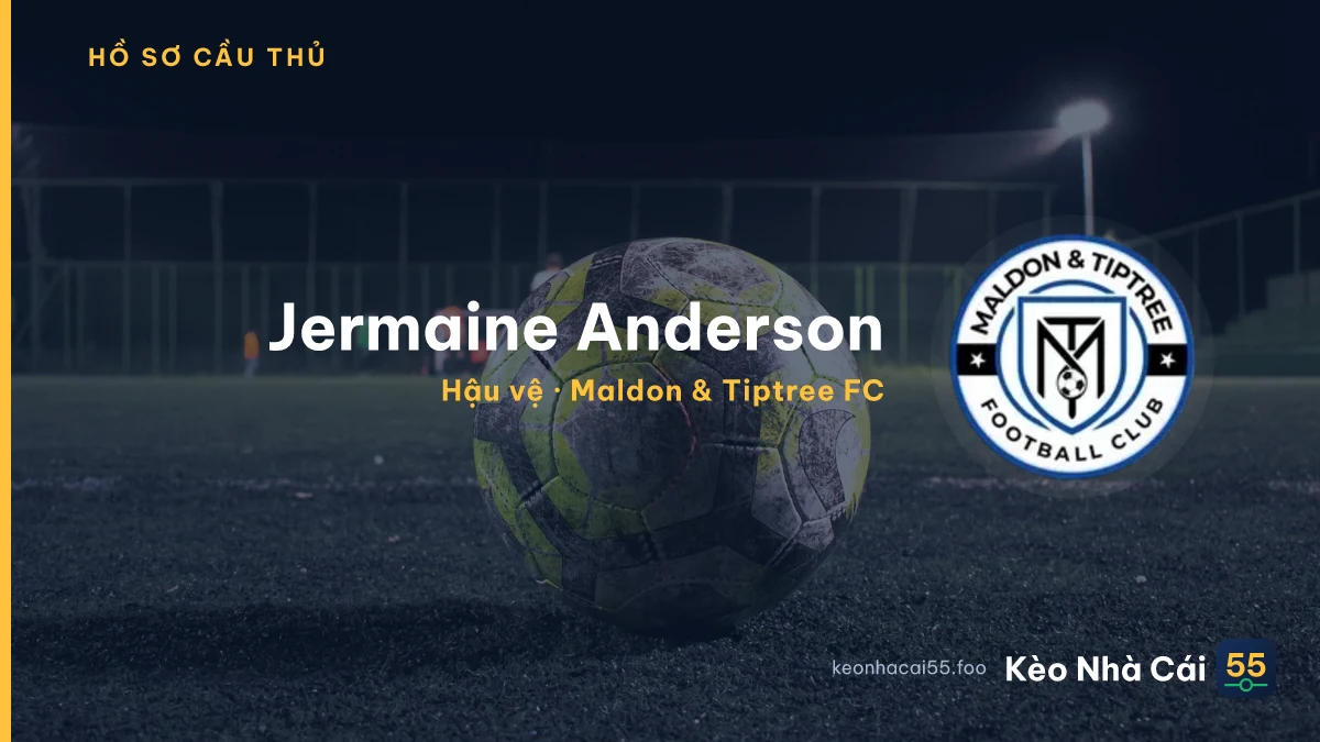 Jermaine Anderson — Maldon & Tiptree FC