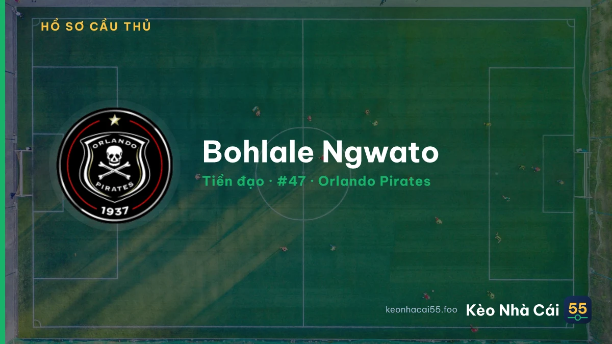 Bohlale Ngwato — Orlando Pirates