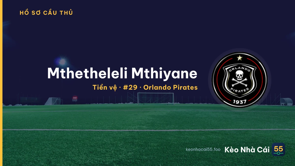 Mthetheleli Mthiyane — Orlando Pirates