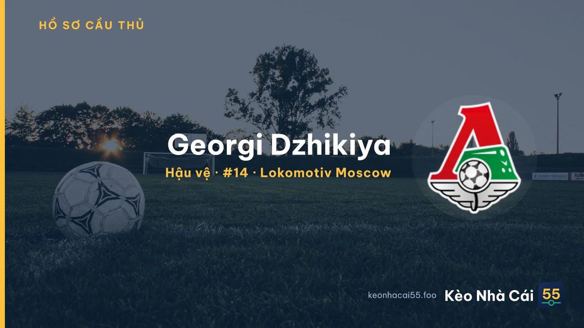 Georgi Dzhikiya — Lokomotiv Moscow