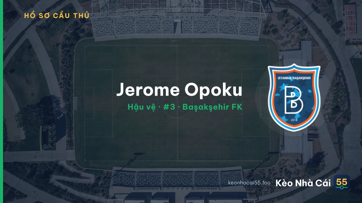 Jerome Opoku — Başakşehir FK