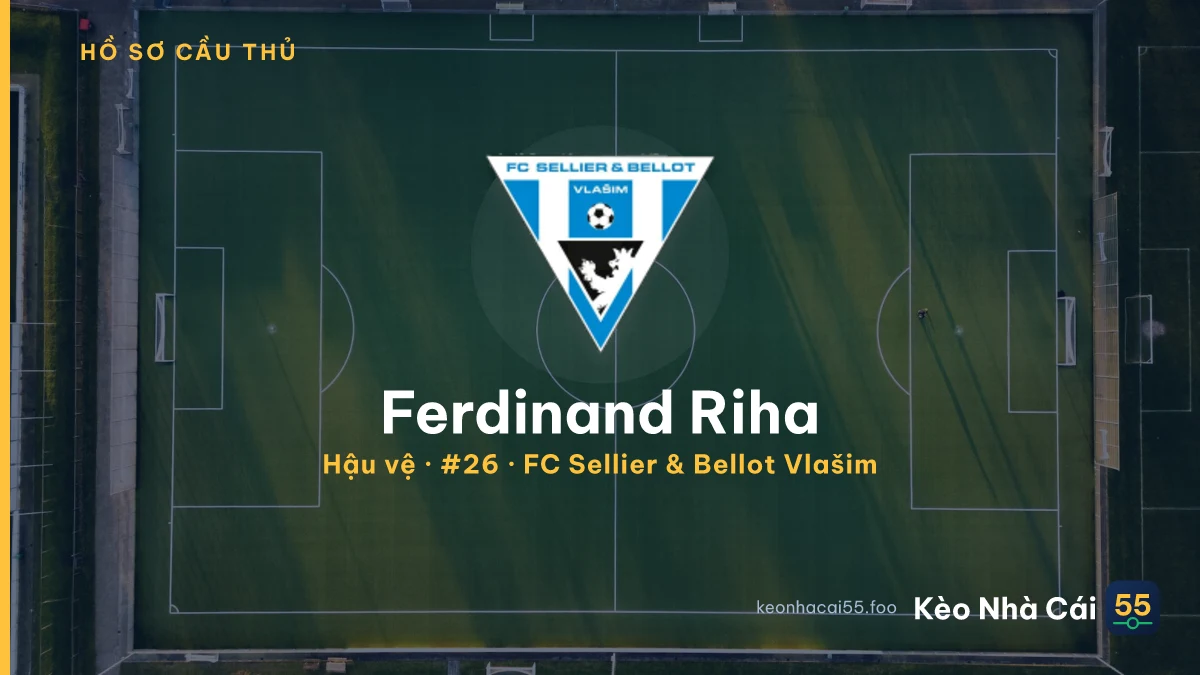 Ferdinand Riha — FC Sellier & Bellot Vlašim