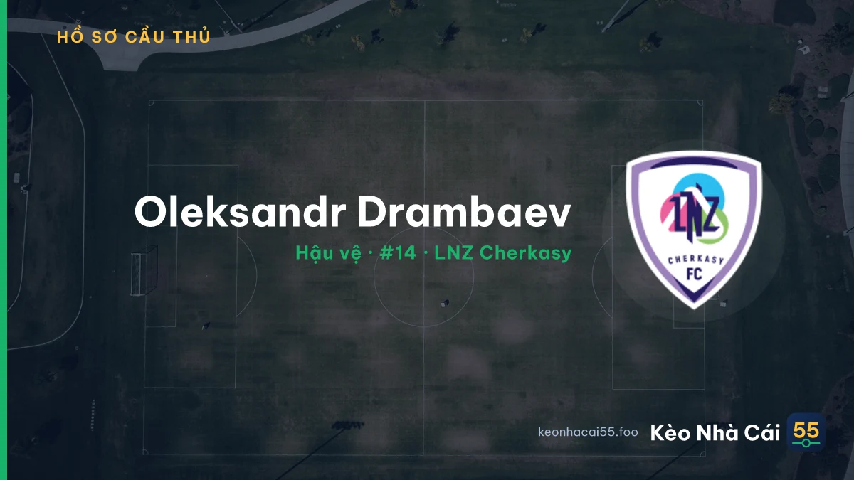 Oleksandr Drambaev — LNZ Cherkasy