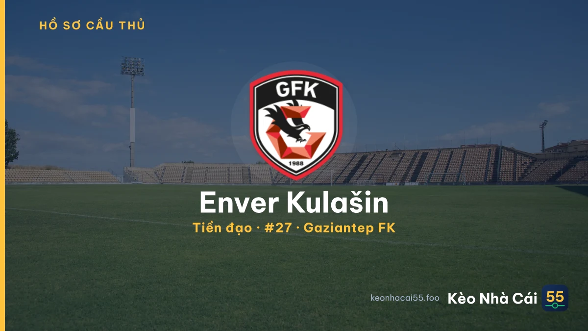 Enver Kulašin — Gaziantep FK