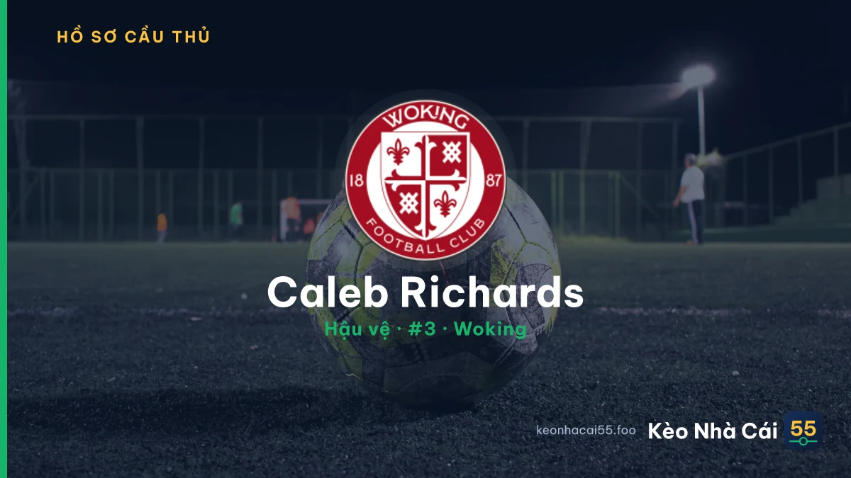 Caleb Richards — Woking
