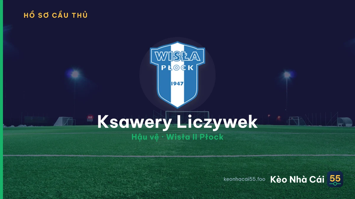 Ksawery Liczywek — Wisła II Płock