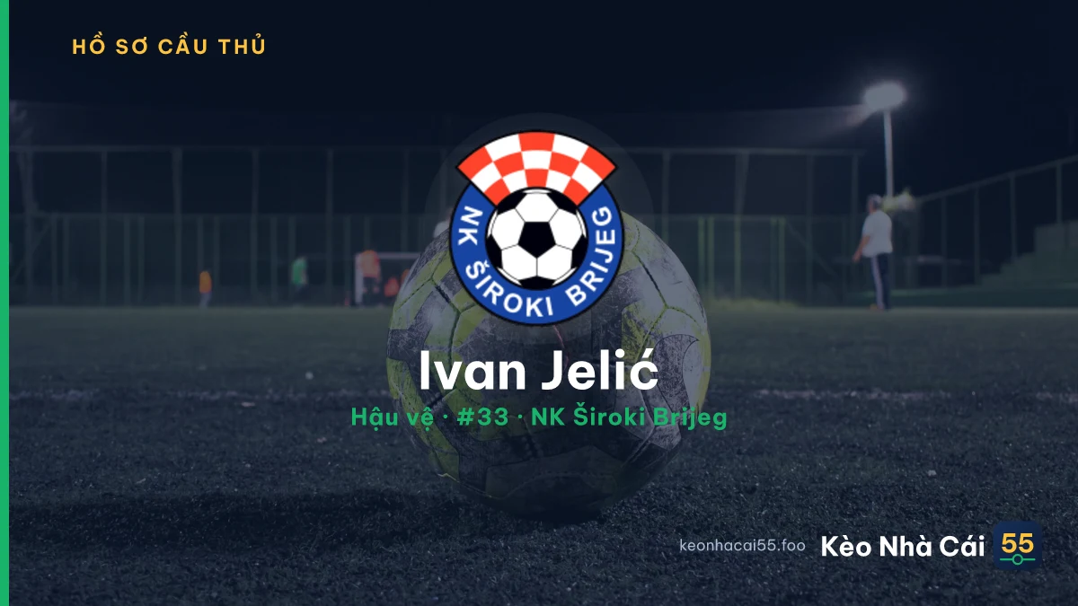 Ivan Jelić — NK Široki Brijeg