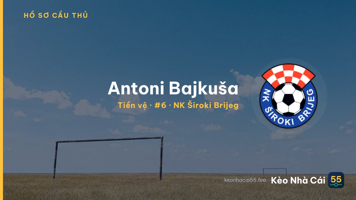 Antoni Bajkuša — NK Široki Brijeg
