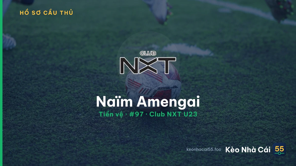 Naïm Amengai — Club NXT U23