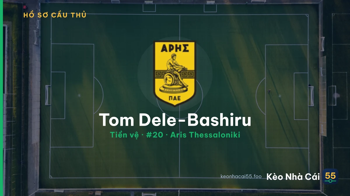 Tom Dele-Bashiru — Aris Thessaloniki