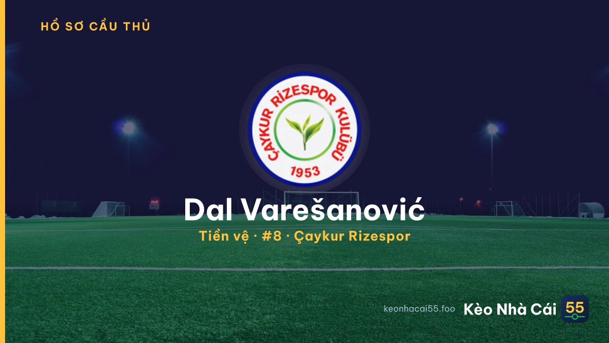 Dal Varešanović — Çaykur Rizespor