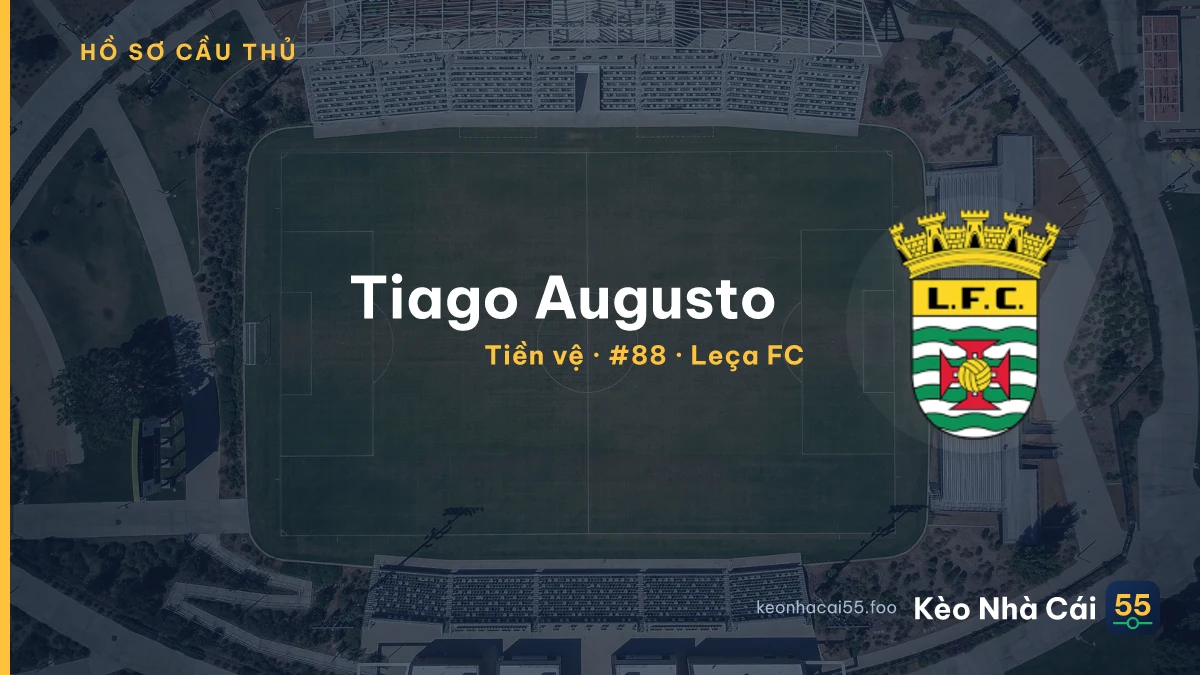 Tiago Augusto   — Leça FC