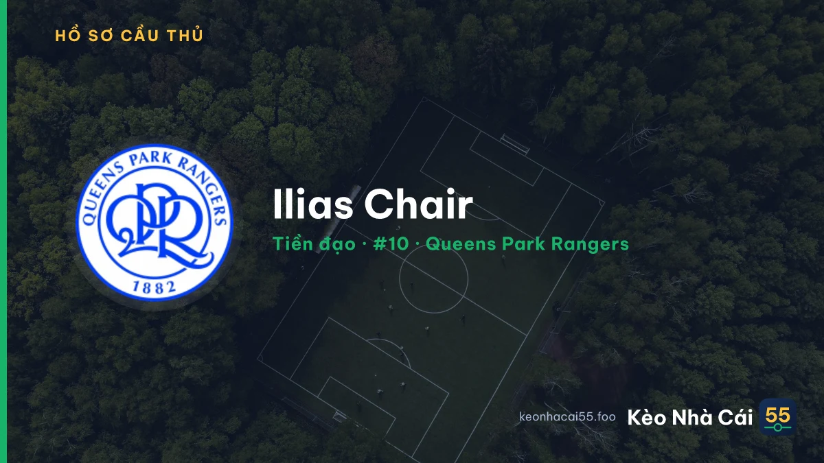 Ilias Chair — Queens Park Rangers