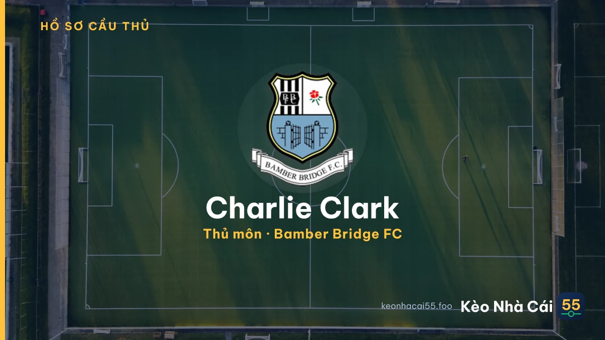 Charlie Clark — Bamber Bridge FC