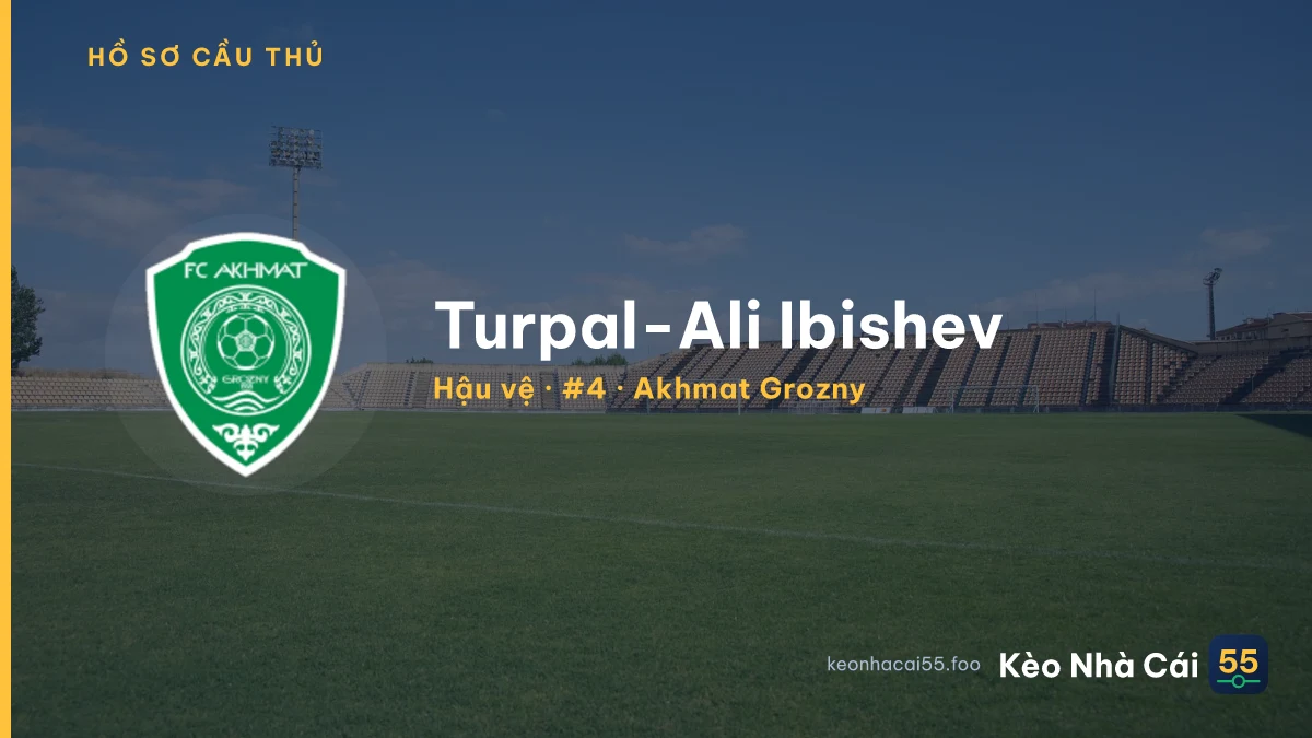 Turpal-Ali Ibishev — Akhmat Grozny
