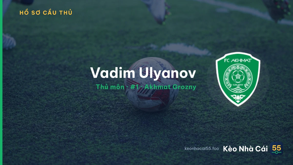 Vadim Ulyanov — Akhmat Grozny