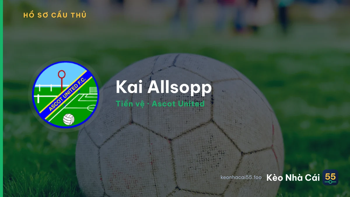 Kai Allsopp — Ascot United