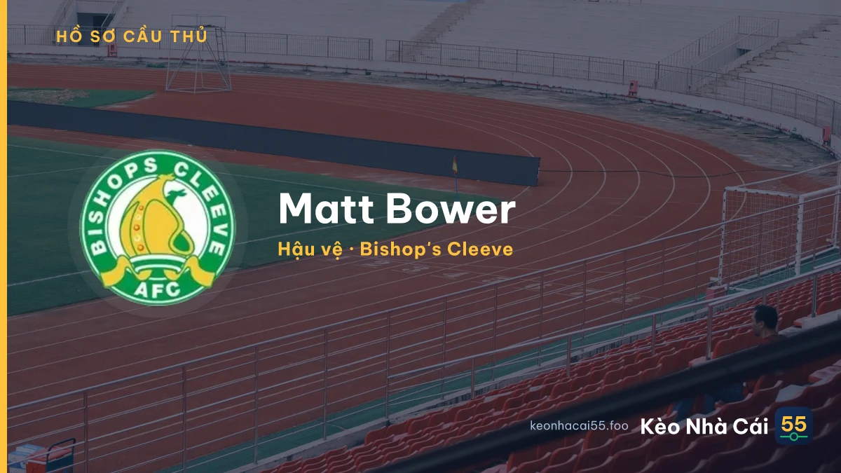 Matt Bower — Bishop's Cleeve