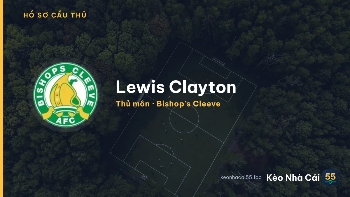 Lewis Clayton — Bishop's Cleeve