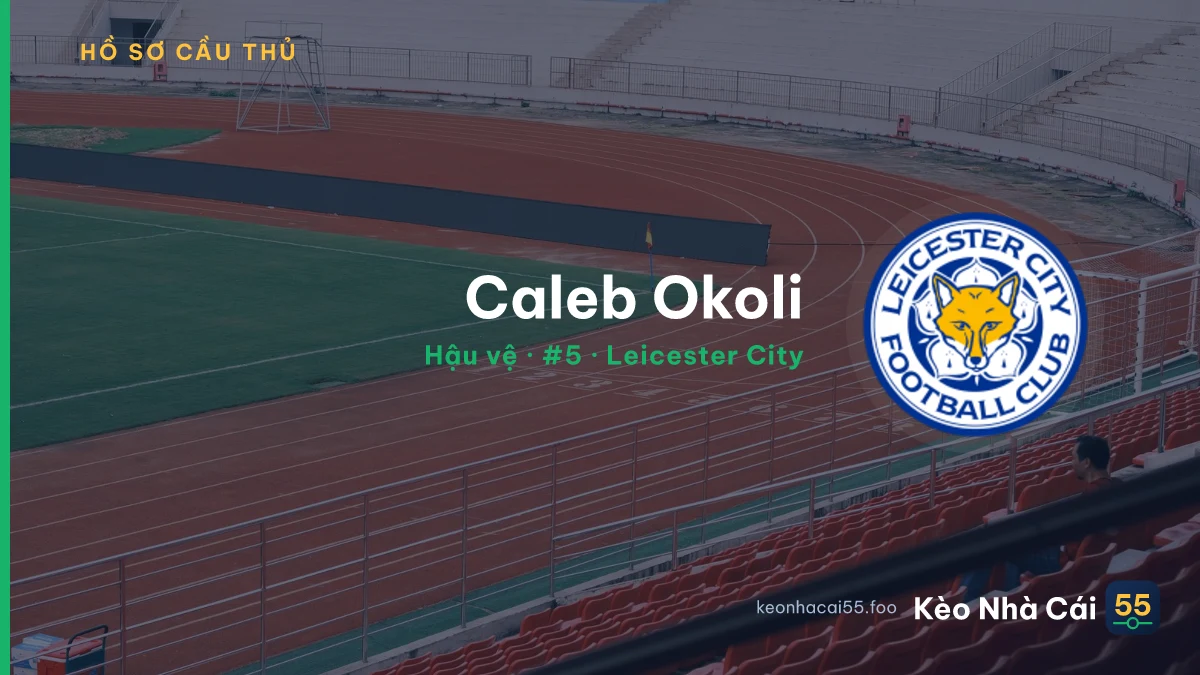 Caleb Okoli — Leicester City