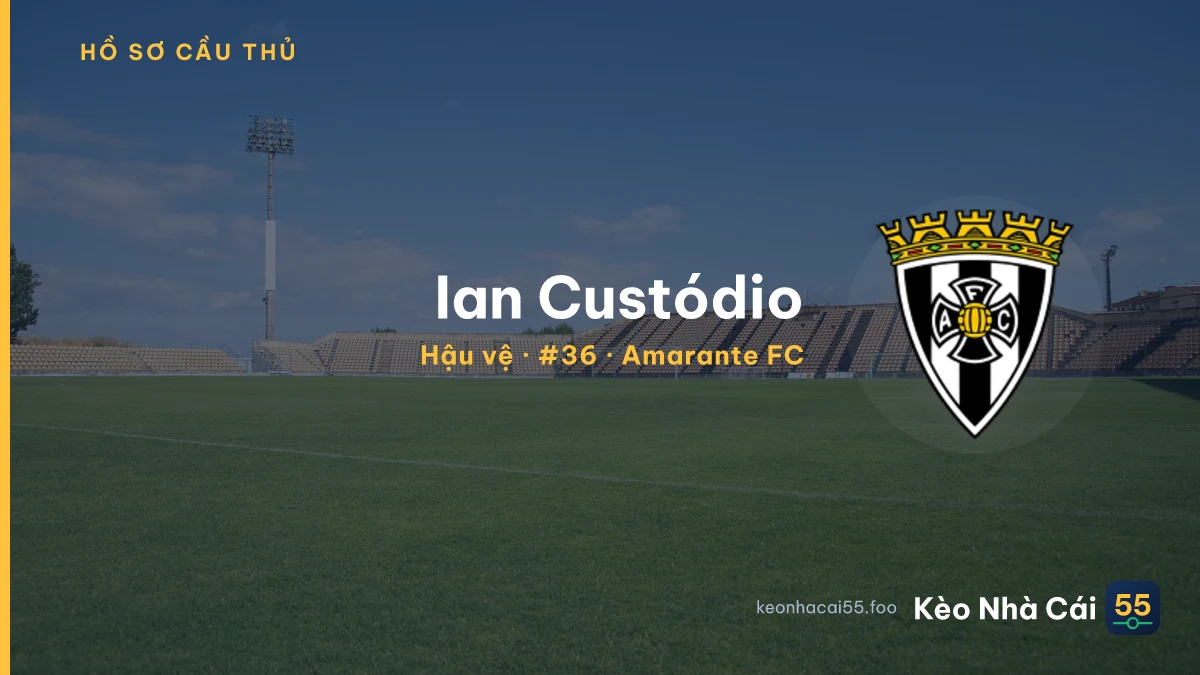 Ian Custódio — Amarante FC