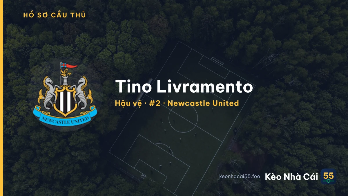 Tino Livramento — Newcastle United