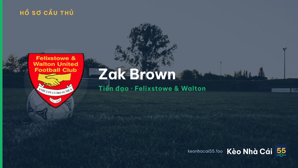 Zak Brown — Felixstowe & Walton