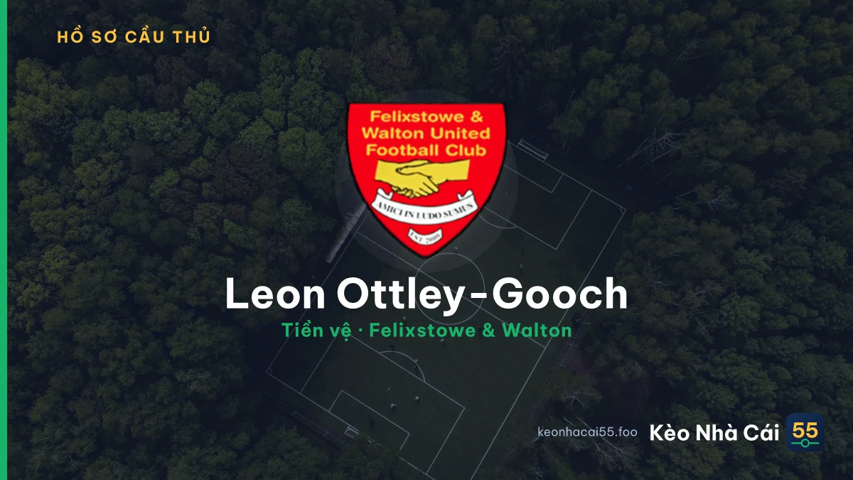 Leon Ottley-Gooch — Felixstowe & Walton