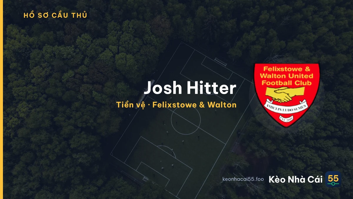 Josh Hitter — Felixstowe & Walton