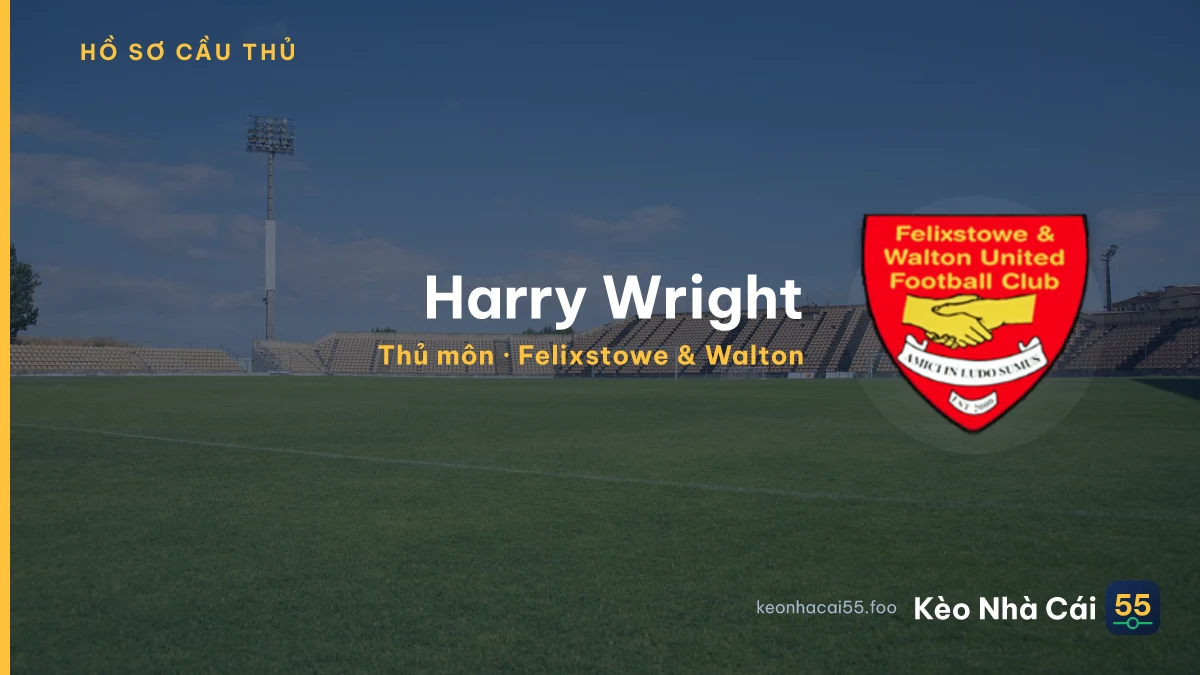 Harry Wright — Felixstowe & Walton