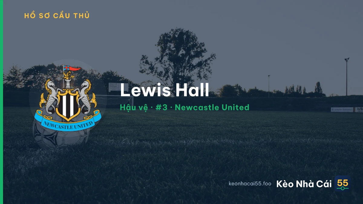 Lewis Hall — Newcastle United