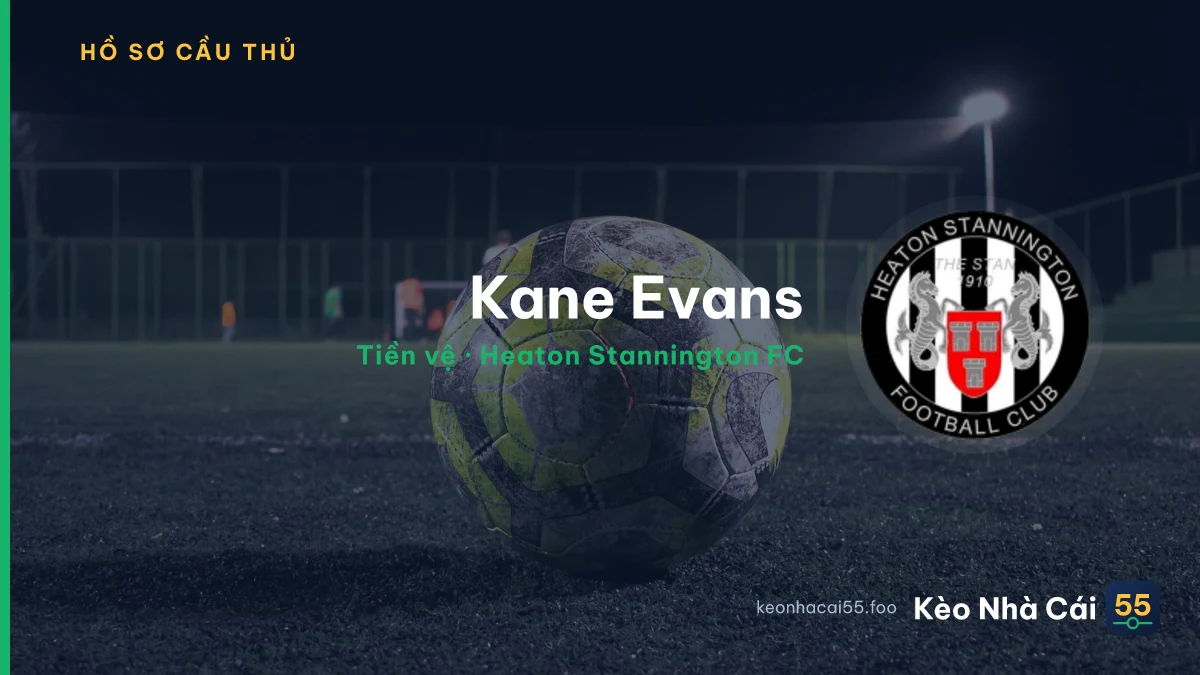 Kane Evans — Heaton Stannington FC