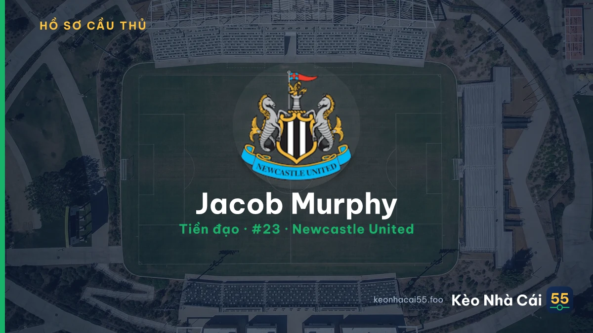 Jacob Murphy — Newcastle United