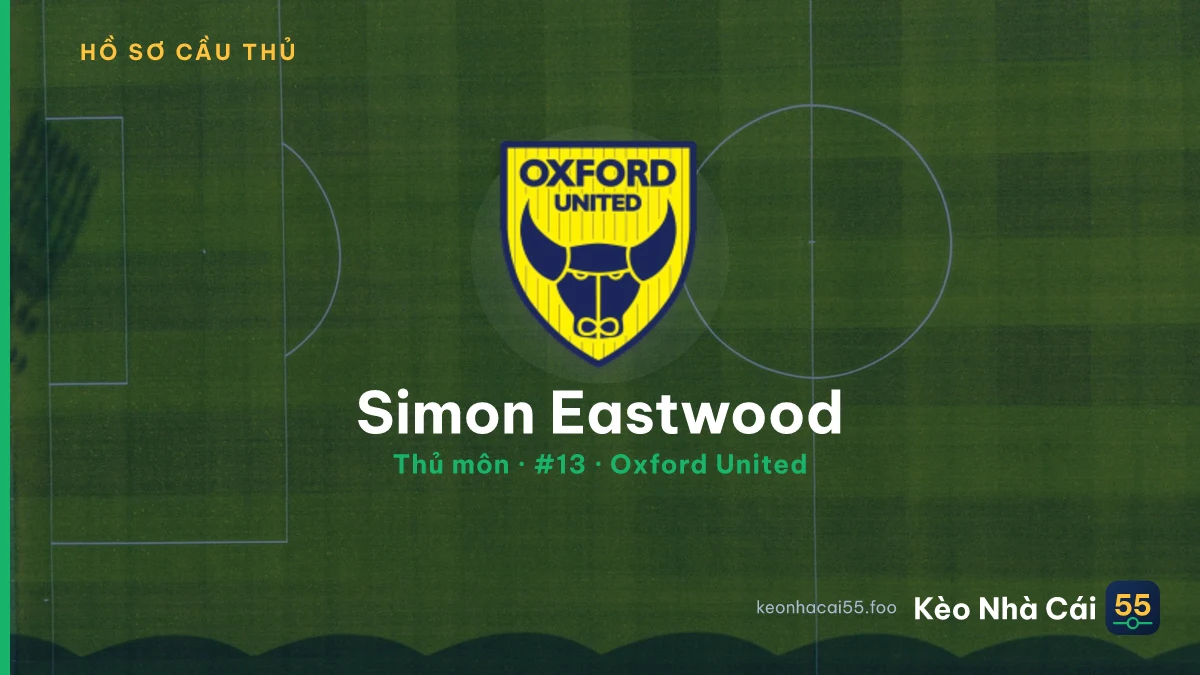 Simon Eastwood — Oxford United