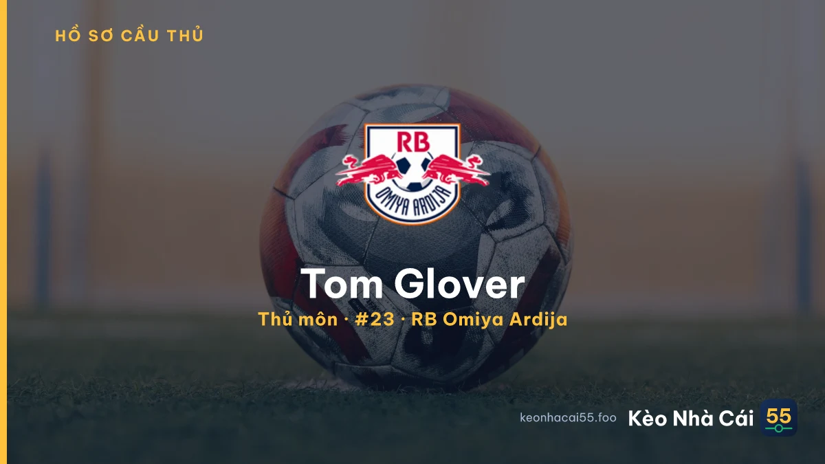 Tom Glover — RB Omiya Ardija
