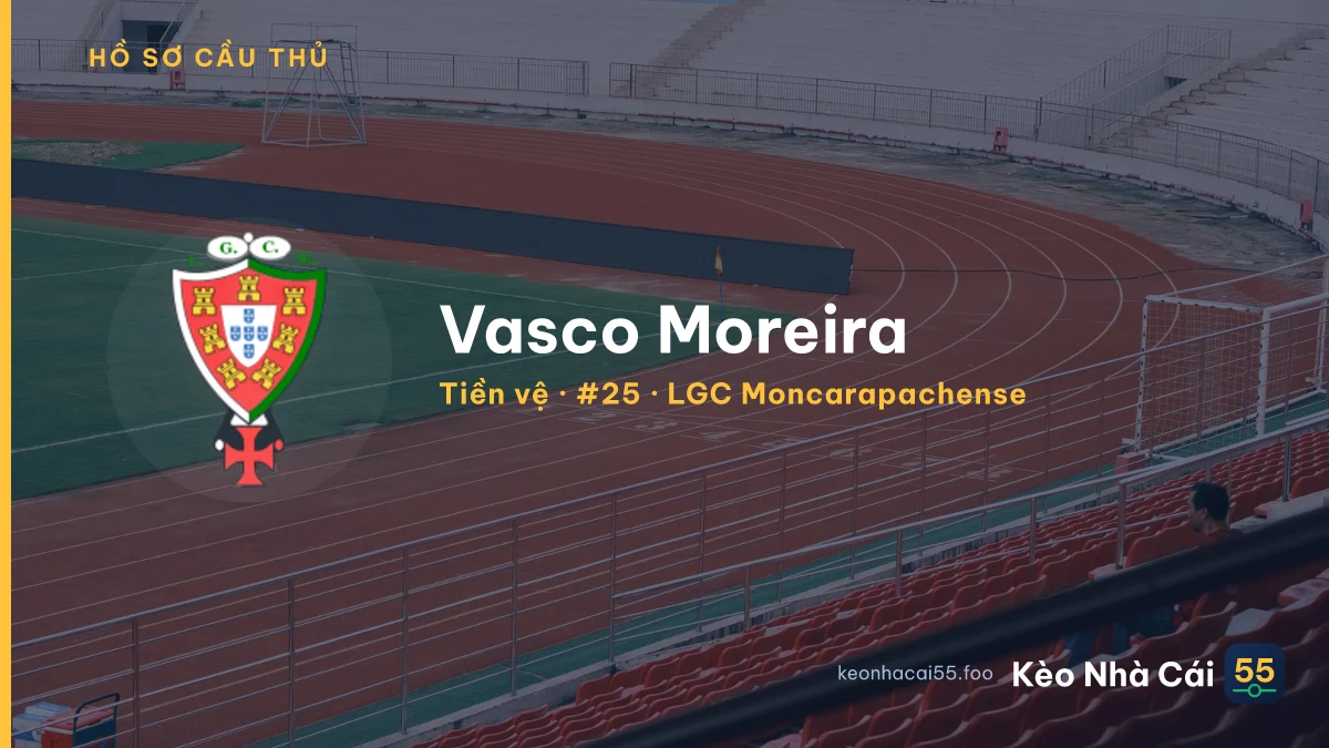 Vasco Moreira — LGC Moncarapachense