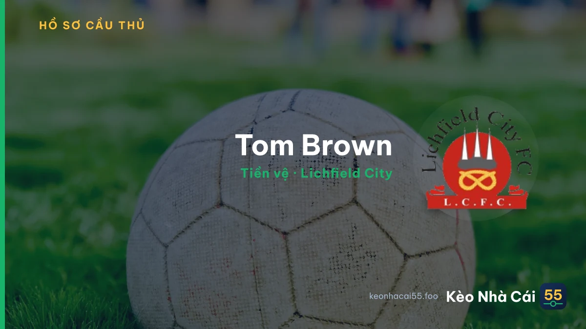 Tom Brown — Lichfield City