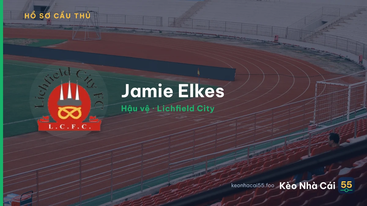 Jamie Elkes — Lichfield City