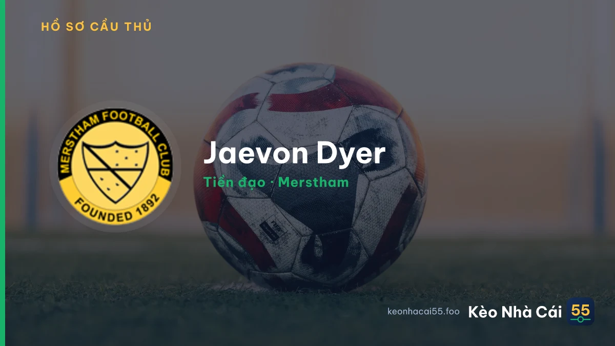 Jaevon Dyer — Merstham