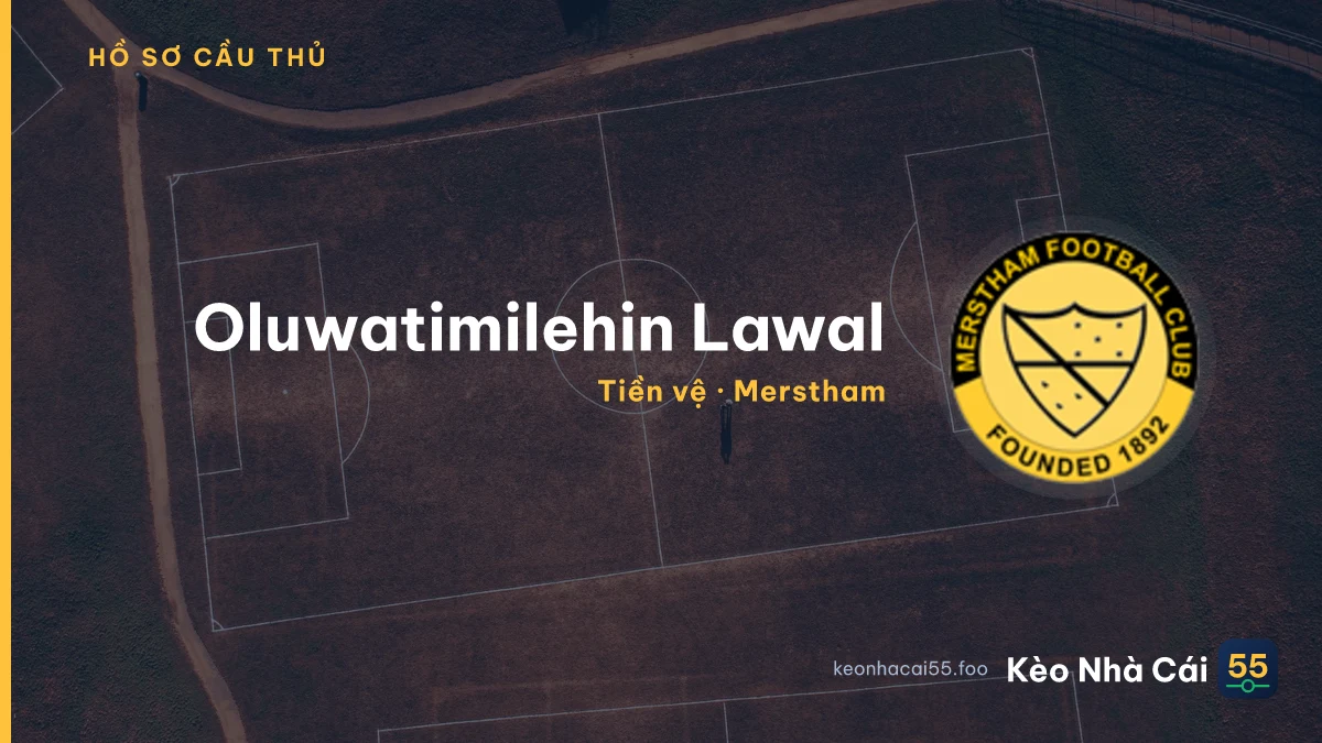 Oluwatimilehin Lawal — Merstham