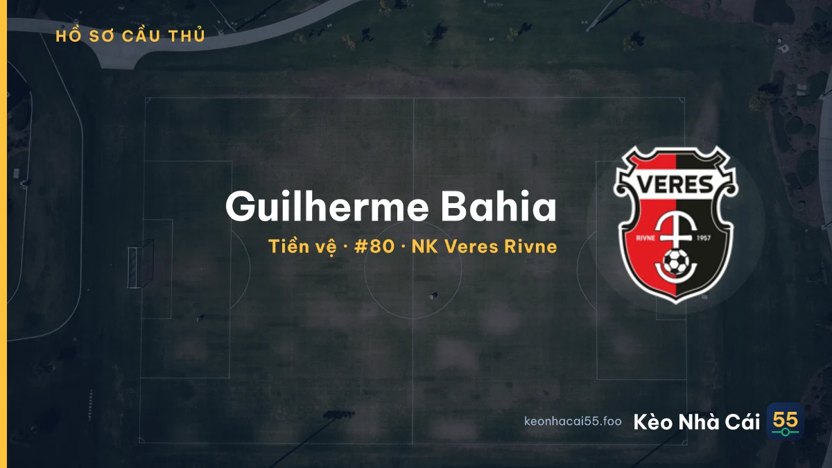 Guilherme Bahia — NK Veres Rivne