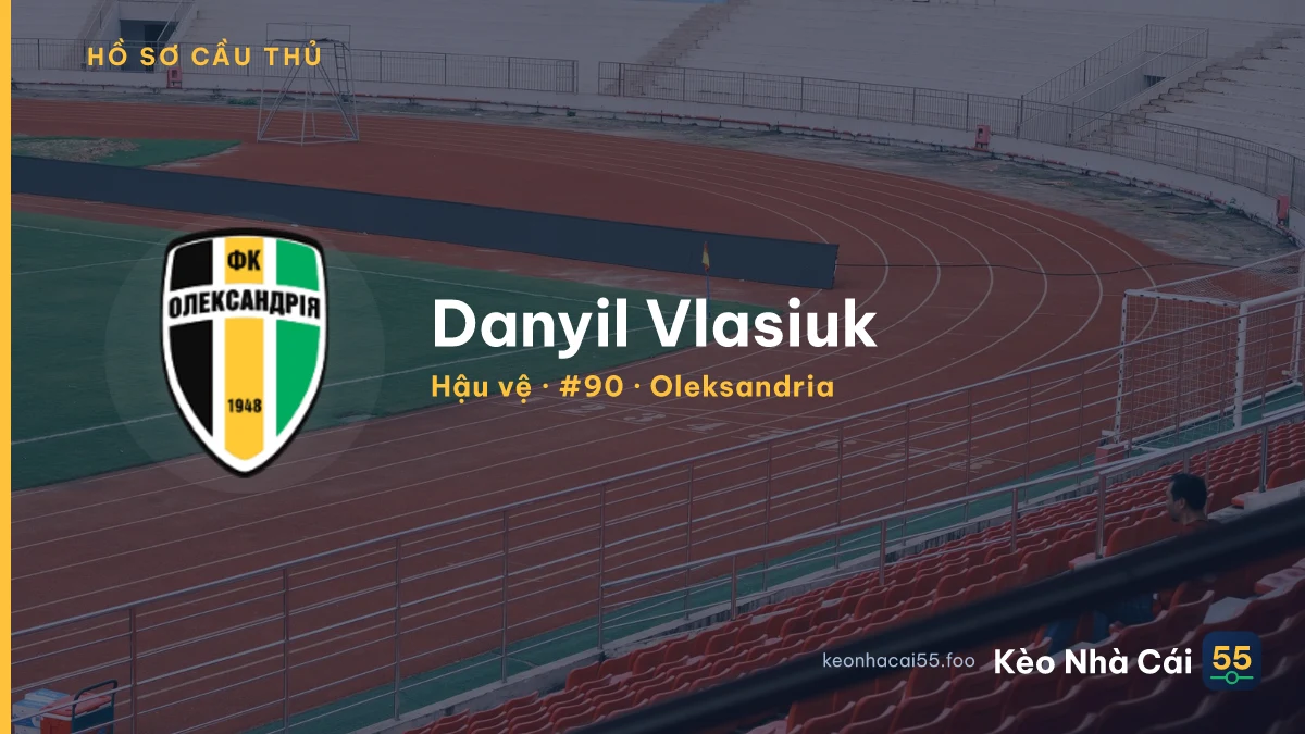Danyil Vlasiuk — Oleksandria