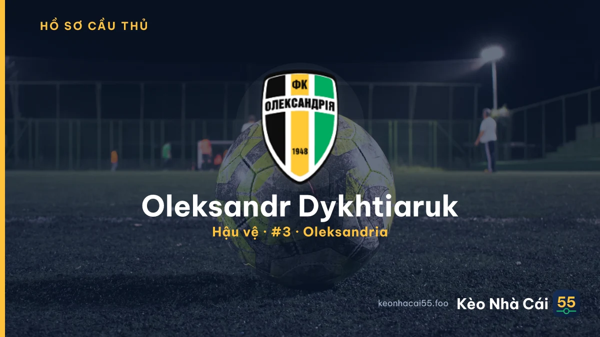 Oleksandr Dykhtiaruk — Oleksandria